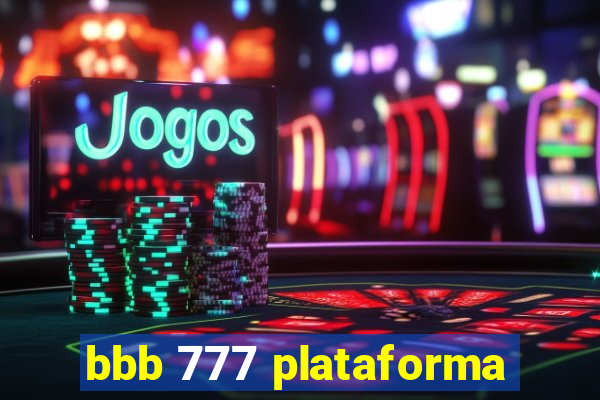 bbb 777 plataforma